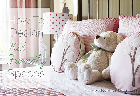 How to Design Kid-Friendly Spaces- Linda McDougald Design | Postcard from Paris Home